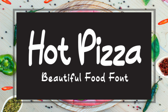 Hot Pizza Font for Joyful, Memorable Branding